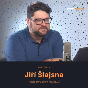 Jiří Šlajsna – historik: Inter arma silent musae…?