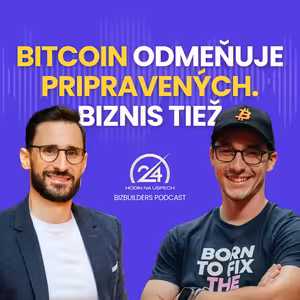 139: Bitcoin odmeňuje pripravených. Biznis tiež, Dušan Matuška