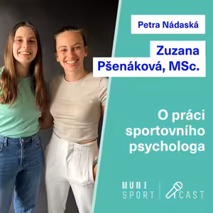 #15 Zuzana Pšenáková, MSc. – O práci sportovního psychologa