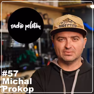 Michal Prokop | Trošku jsem nad tim přemejšlel - Radio Peloton #57