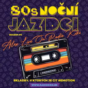 80s Noční jazdci s Alexom - 05.01.2025