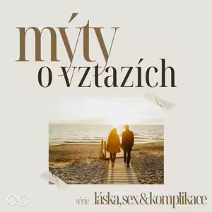 Mýty o vztazích - Petra