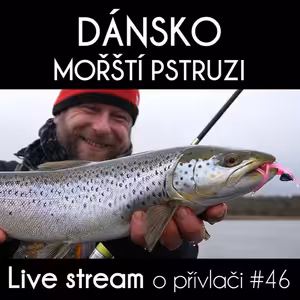 Přívlač live #46 - Mořští pstruzi v dánsku