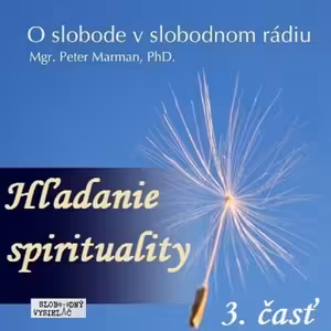 O Slobode 35 - 2015-10-16 Hľadanie spirituality III.