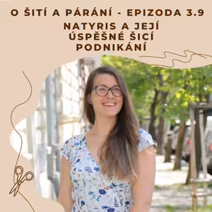 Epizoda 3.9 - Natyris a její úspěšné šicí podnikání