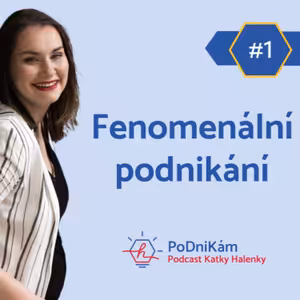 #1 Fenomenální podnikání: Tři pilíře úspěšného byznysu a jak souvisí s Kindervajíčkem