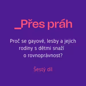 Proč se gayové, lesby a jejich rodiny s dětmi snaží o rovnoprávnost?