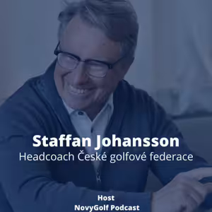 Ep 7: Headcoach České golfové federace - Staffan Johansson