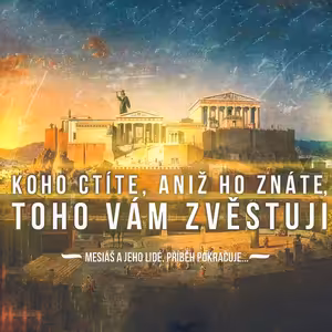 Skutky 42: Koho ctíte, aniž ho znáte, toho vám zvěstuji - Bohuslav Wojnar (21.5.2017)