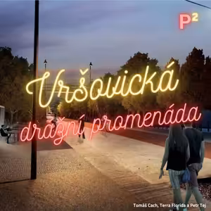 VIII/46. Vršovická drážní promenáda (P²)