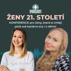 ŽENY 21. STOLETÍ: Monika Čápová: Jak mít vše, co chceš, a nezbláznit se u toho