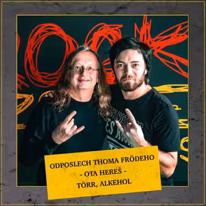 Odposlech Thoma Frödeho - Ota Hereš (TÖRR, ALKEHOL)