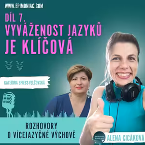 Epimoniac a vícejazyčná výchova - Díl 7 - Vyváženost jazyků je klíčová