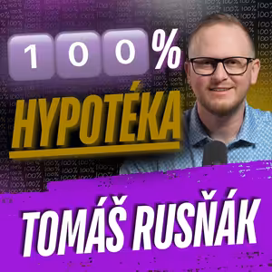 324: Hypotéka bez vlastních zdrojů aneb 100% hypotéka
