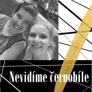 Nevidíme černobíle