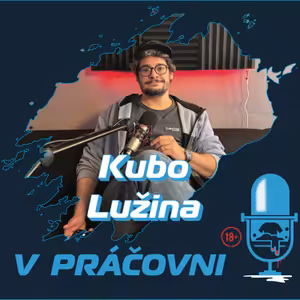 V PRÁČOVNI - 50 - Kubo LUŽINA - čím viacej vidíš, tým viacej vieš