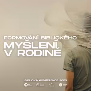 #03 Formování biblického myšlení v rodině - Alois Klepáček | Biblická konference 2025