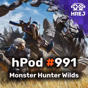 hPod #991 - Monster Hunter Wilds