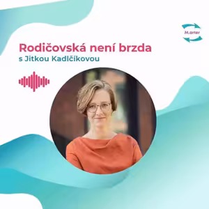 #27 Jitka Kadlčíková: „V konfliktu je důležité nezapomenout dýchat“