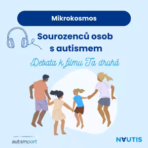 Mikrokosmos sourozenců osob s autismem. Debata k filmu Ta druhá