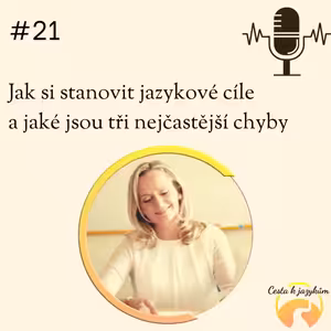 #21 Jak si stanovit jazykové cíle a jaké jsou 3 nejčastější chyby