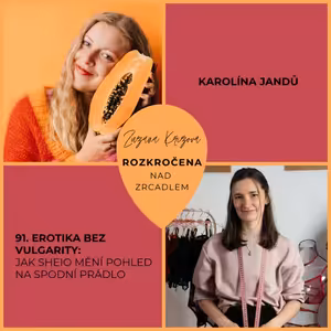 Epizoda 91. Erotika bez vulgarity: Jak SHEIO mění pohled na spodní prádlo