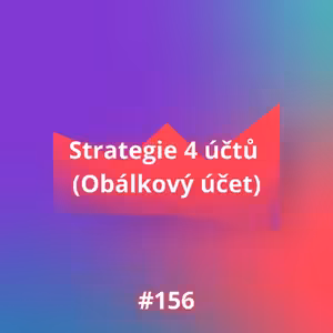 #156 Strategie 4 účtů (Obálkový účet)