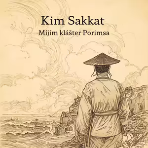 Týden s básníkem: Kim Sakkat - Míjím klášter Porimsa
