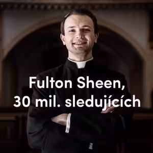 Televizní hvězda světcem: inspirace Fultonem Sheenem