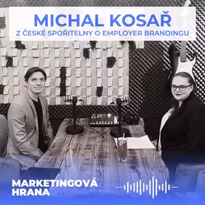 Michal Kosař o employer brandingu a HR marketingu