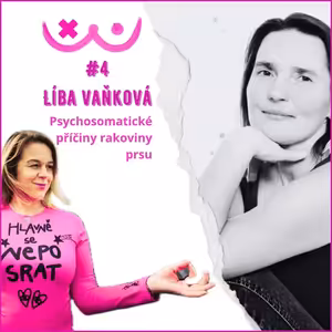 Psychosomatické PŘÍČINY RAKOVINY prsu - Líba Vaňková a Edita Strusková