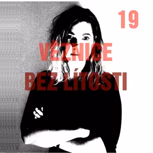 VĚZNICE - BEZ LÍTOSTI #19: Myšlenky zločinců