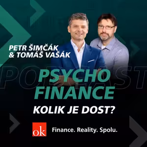#9: Psychofinance - Kolik je dost? (Tomáš Vašák, Petr Šimčák)