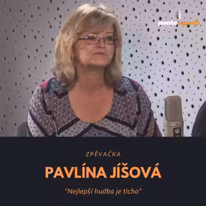 Pavlína Jíšová – zpěvačka: Nejlepší hudba je ticho