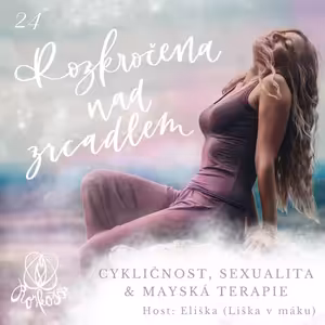 Cykličnost, sexualita & Mayská terapie