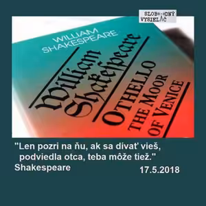 Opony 215 - 2018-05-17 Trpel Othello Othellovým syndrómom ?