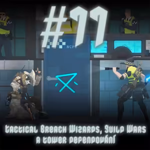 #77 - Tactical Breach Wizards, Guild Wars a tower defendování