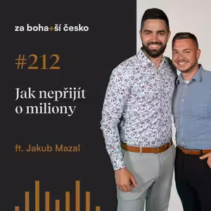 Jak nepřijít o miliony s Jakubem Mazalem | #212