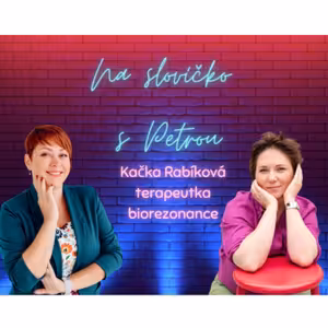BIOREZONANCE? (terapeutka biorezonance Kačka Rabíková)