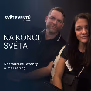 #22 NA KONCI SVĚTA: Restaurace, eventy a marketing