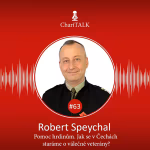 #63 Pomoc hrdinům. Jak se v Čechách staráme o válečné veterány?