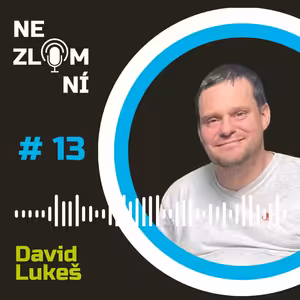 #13 David Lukeš - Není dobré srovnávat dobu před a po úraze