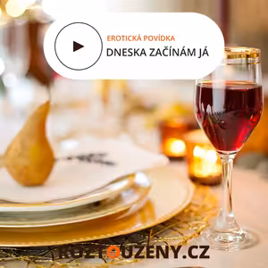 Erotická povídka: Dneska začínám já | Roztouženy.cz