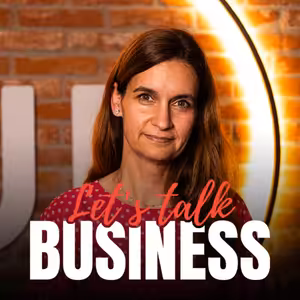 Šimeková: Nikdy nehovorte, že zarobíte miliardu. Ako získať financovanie pre svoje podnikanie? [Let's Talk Business]