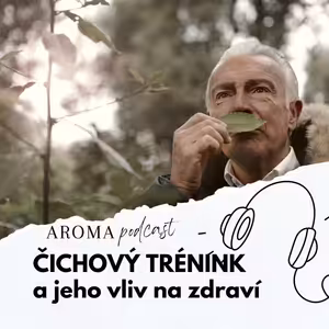 #018 - Svět bez vůní: co znamená přijít o čich