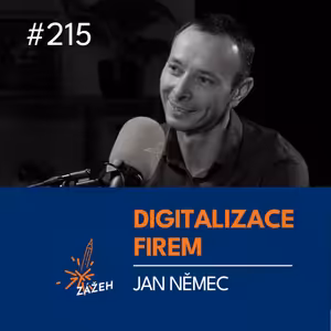 215 | Jan Němec | Digitalizace bez lidí je drahá chyba