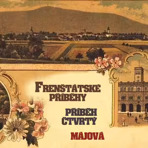 Frenštácké příběhy - příběh čtvrtý - Májová