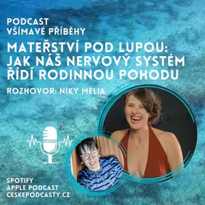 76. díl - Mateřství pod lupou: Jak náš nervový systém řídí rodinnou pohodu s Niky Melia
