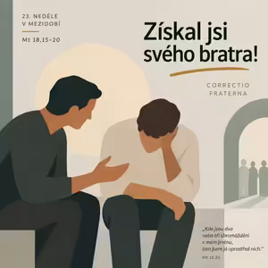 Získal jsi svého bratra! (23. neděle v mezidobí v Chebu)