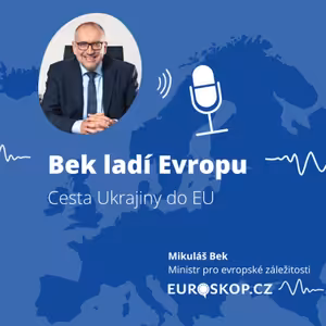 Bek ladí Evropu: Cesta Ukrajiny do EU